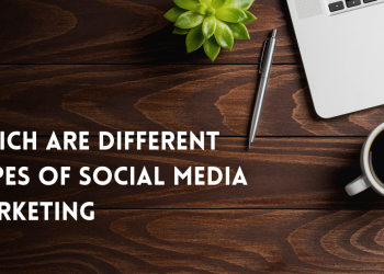 Which Are Different Types of Social Media Marketing
